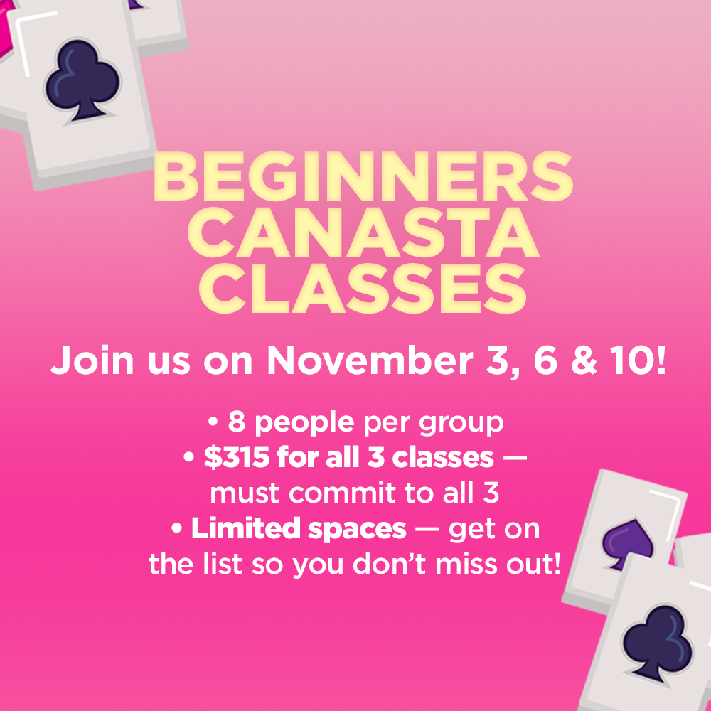 Beginners Canasta Classes:  November 3, 6 & 10! 🃏 ♠️