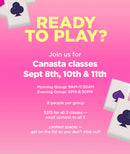 Canasta Classes:  Sept. 8th, 10th & 11th 🃏 ♠️